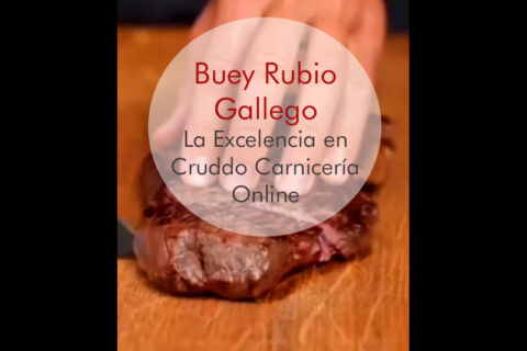 Buey Rubio Gallego - La Excelencia en Cruddo Carnicería Online